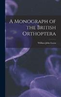 A Monograph of the British Orthoptera