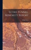 Sutro Tunnel. Minority Report