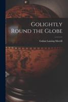 Golightly Round the Globe