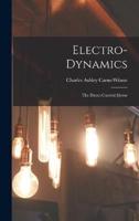 Electro-Dynamics; the Direct-Current Motor