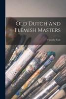 Old Dutch and Flemish Masters