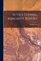 Sutro Tunnel. Minority Report