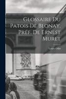 Glossaire Du Patois De Blonay. Préf. De Ernest Muret
