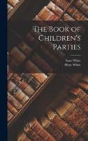 The Book of Children's Parties