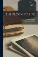 The Bloom of Life