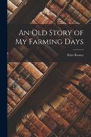 An Old Story of My Farming Days