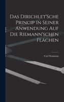 Das Dirichlet'Sche Princip in Seiner Anwendung Auf Die Riemann'schen Flächen