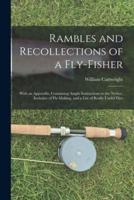 Rambles and Recollections of a Fly-Fisher