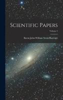 Scientific Papers; Volume 1