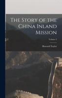 The Story of the China Inland Mission; Volume 2