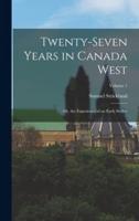 Twenty-Seven Years in Canada West