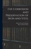 The Corrosion and Preservation of Iron and Steel