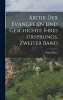 Kritik Der Evangelien Und Geschichte Ihres Ursprungs, Zweiter Band