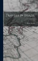 Travels in Brazil; Volume 2