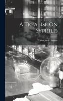 A Treatise On Syphilis