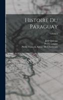 Histoire Du Paraguay; Volume 2