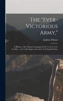 The "Ever-Victorious Army,"