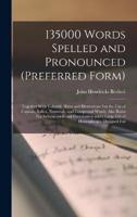 135000 Words Spelled and Pronounced (Preferred Form)