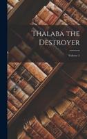 Thalaba the Destroyer; Volume 1