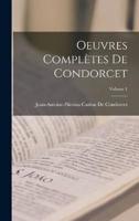 Oeuvres Complètes De Condorcet; Volume 1