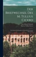 Der Briefwechsel Des M. Tullius Cicero