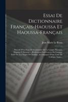 Essai De Dictionnaire Français-Haoussa Et Haoussa-Français