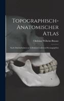 Topographisch-Anatomischer Atlas