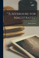 "A Myrroure for Magistrates"