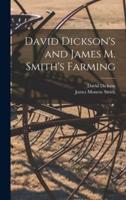 David Dickson's and James M. Smith's Farming