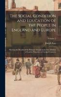 The Social Condition and Education of the People in England and Europe