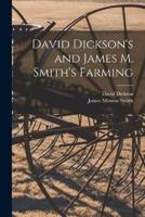 David Dickson's and James M. Smith's Farming