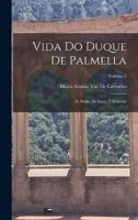 Vida Do Duque De Palmella