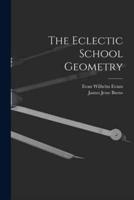 The Eclectic School Geometry