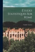 Études Statistiques Sur Rome; Volume 3
