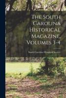 The South Carolina Historical Magazine, Volumes 3-4