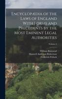 Encyclopædia of the Laws of England With Forms and Precedents by the Most Eminent Legal Authorities; Volume 6