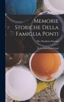 Memorie Storiche Della Famiglia Ponti