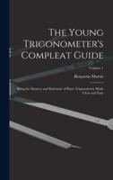 The Young Trigonometer's Compleat Guide