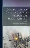Collections of Cayuga County Historical Society, Issue 3