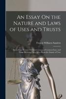 An Essay On the Nature and Laws of Uses and Trusts