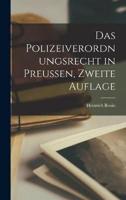 Das Polizeiverordnungsrecht in Preussen, Zweite Auflage
