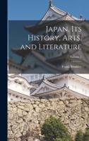Japan, Its History, Arts, and Literature; Volume 2
