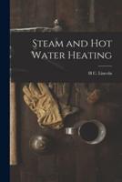 Steam and Hot Water Heating