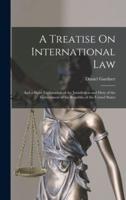 A Treatise On International Law