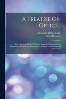 A Treatise On Optics...