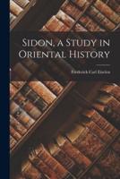 Sidon, a Study in Oriental History