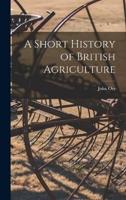 A Short History of British Agriculture