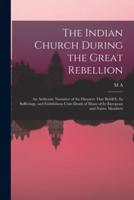 The Indian Church During the Great Rebellion
