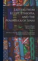 Letters From Egypt, Ethiopia, and the Peninsula of Sinai