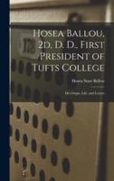 Hosea Ballou, 2D, D. D., First President of Tufts College
